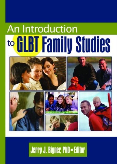 An Introduction to GLBT Family Studies, Paperback / softback Book