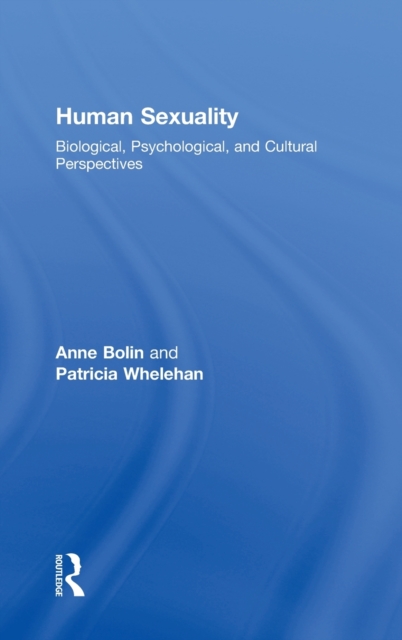 Human Sexuality : Biological, Psychological, and Cultural Perspectives, Hardback Book