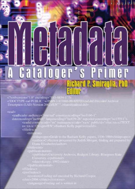 Metadata : A Cataloger's Primer, Hardback Book
