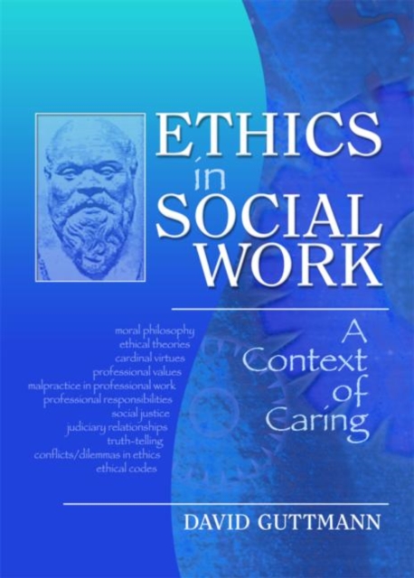 Ethics in Social Work : A Context of Caring, Hardback Book