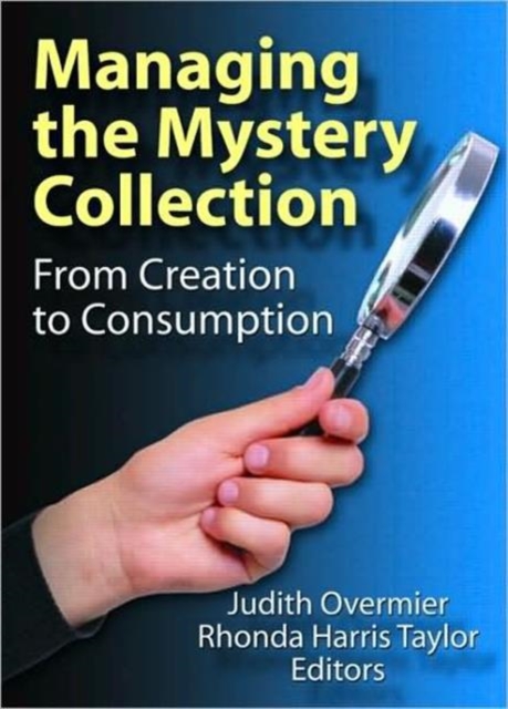 Managing the Mystery Collection : From Creation to Consumption, Hardback Book