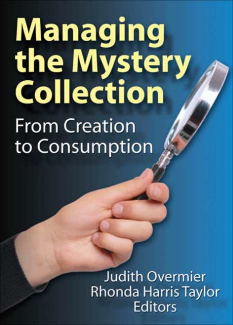 Managing the Mystery Collection : From Creation to Consumption, Paperback / softback Book