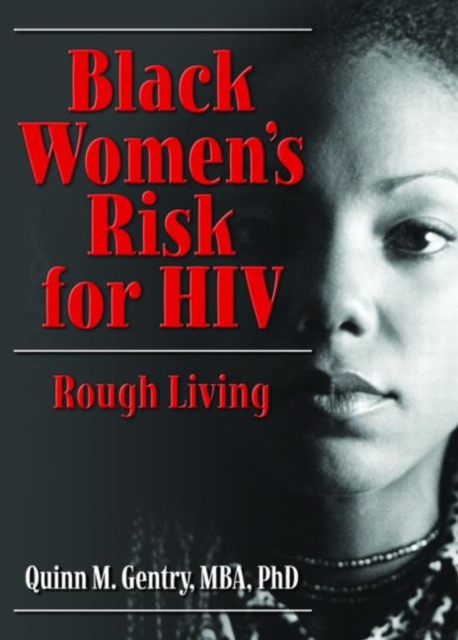 Black Women's Risk for HIV : Rough Living, Hardback Book