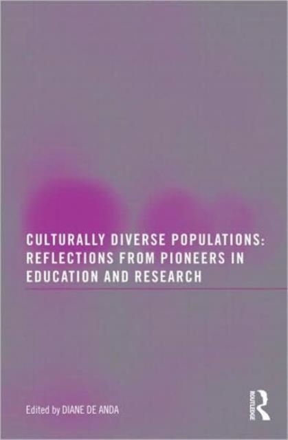 Culturally Diverse Populations: Reflections from Pioneers in Education and Research, Paperback / softback Book