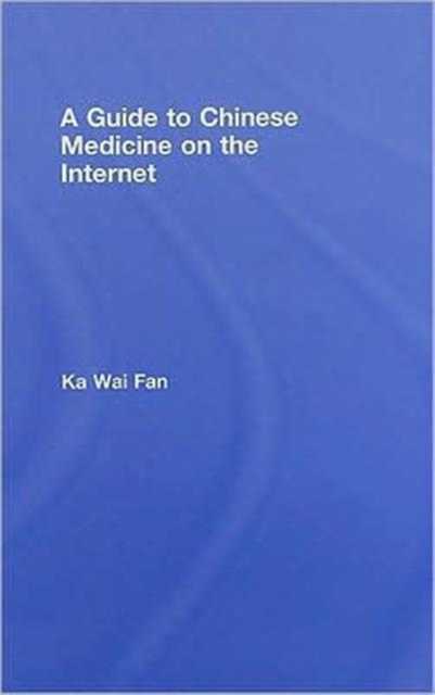 A Guide to Chinese Medicine on the Internet, Hardback Book
