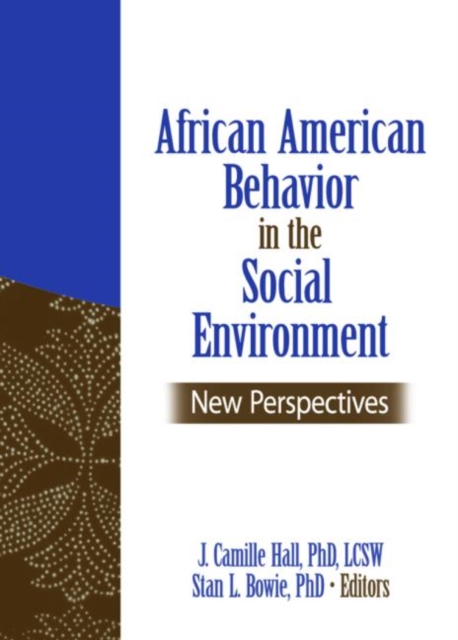 African American Behavior in the Social Environment : New Perspectives, Hardback Book