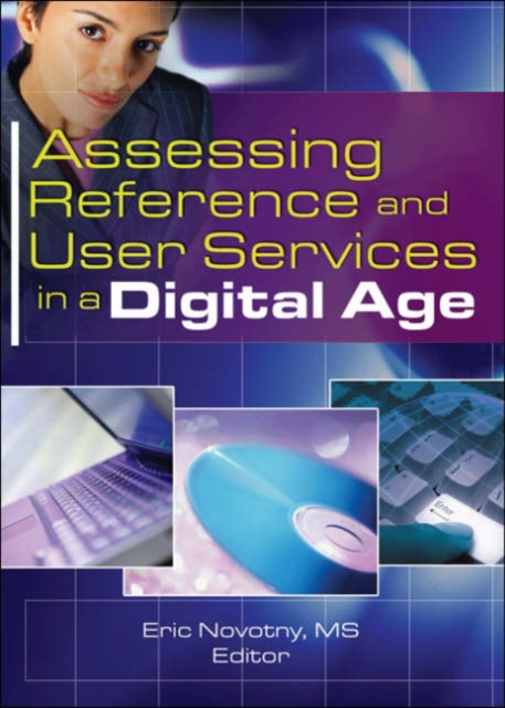 Assessing Reference and User Services in a Digital Age, Paperback / softback Book