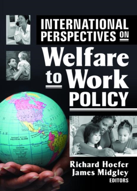 International Perspectives on Welfare to Work Policy, Hardback Book
