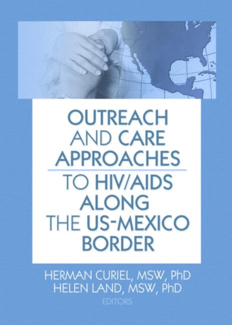 Outreach and Care Approaches to HIV/AIDS Along the US-Mexico Border, Paperback / softback Book
