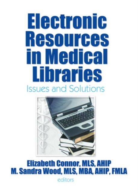 Electronic Resources in Medical Libraries : Issues and Solutions, Hardback Book
