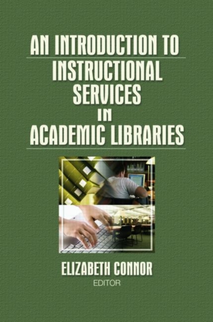 An Introduction to Instructional Services in Academic Libraries, Paperback / softback Book
