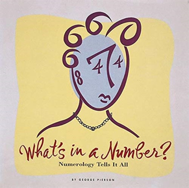 What's in a Number?: Numerology Tells It All, Hardback Book