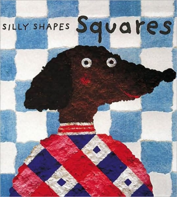Silly Shapes: Squares, Hardback Book