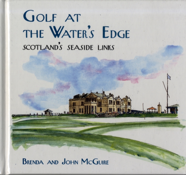 Golf at the Water's Edge, Hardback Book