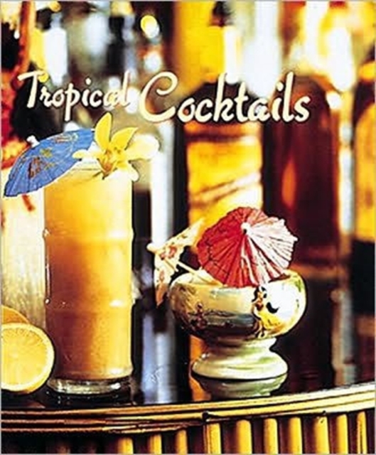 Tropical Cocktails, Hardback Book