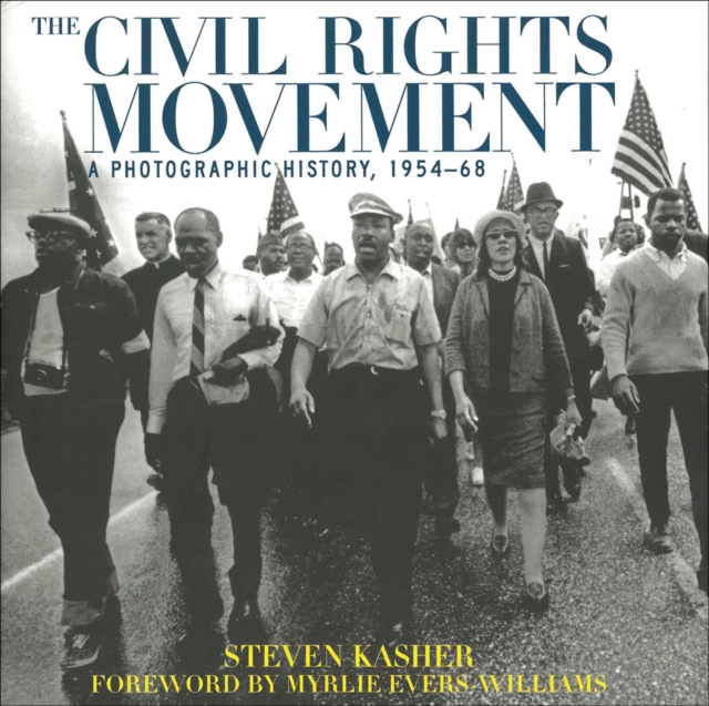 The Civil Rights Movement : A Photographic History, 1954-68, Paperback / softback Book