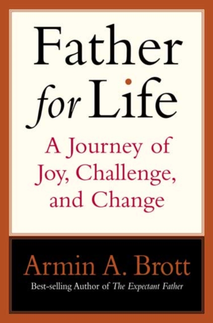 Father for Life: a Journey of Joy, Challenge, and Change, Hardback Book