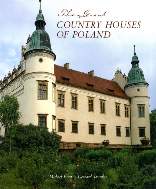 The Great Country Houses of Poland, Hardback Book