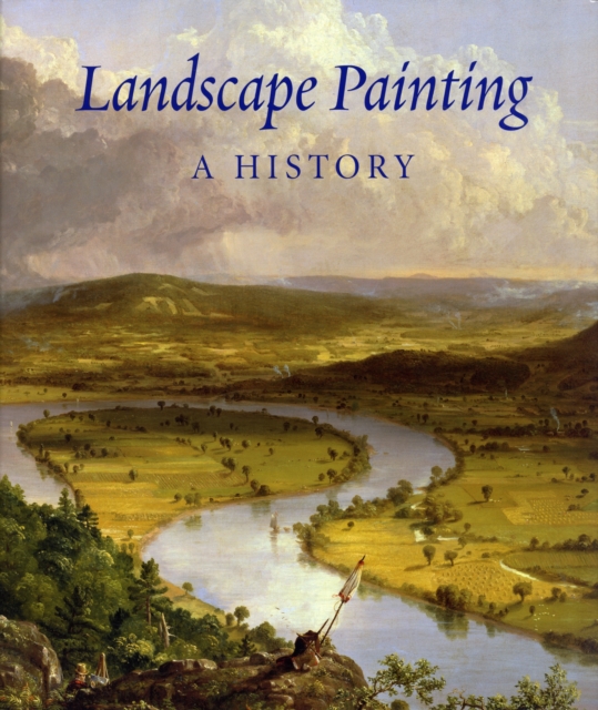 Landscape Painting: a History, Hardback Book