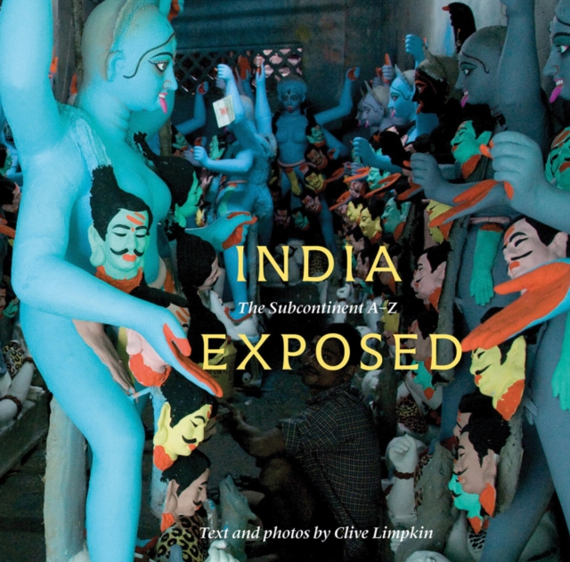 India Exposed : The Subcontinent A-Z, Hardback Book