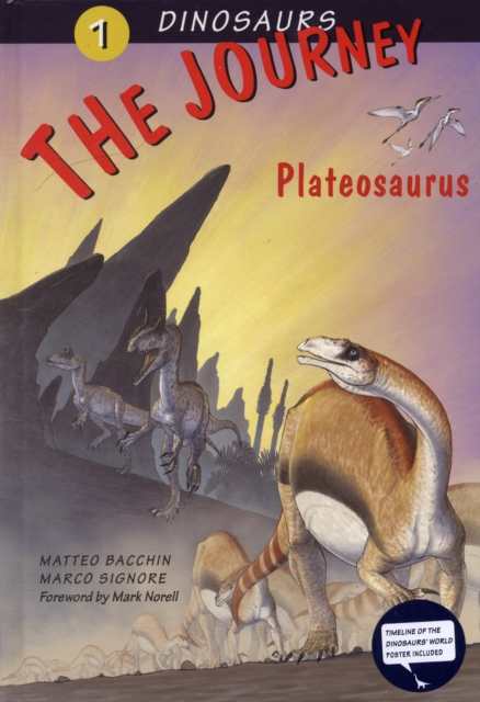 Dinosaurs : The Journey: Plateosaurus with Poster v. 1, Hardback Book