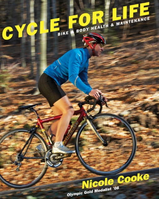 Cycle for Life: Bike and Body Health and Maintenance, Paperback / softback Book