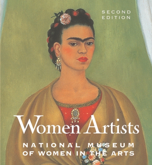Women Artists : The National Museum of Women in the Arts, Hardback Book
