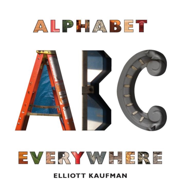 Alphabet Everywhere, Hardback Book