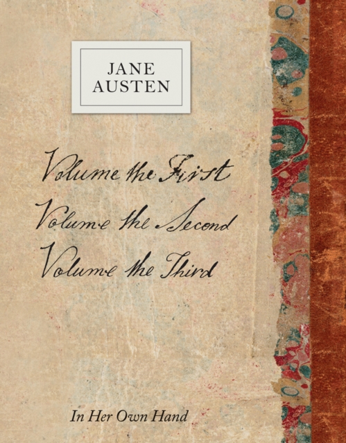 Volume the Second by Jane Austen : In Her Own Hand, Hardback Book