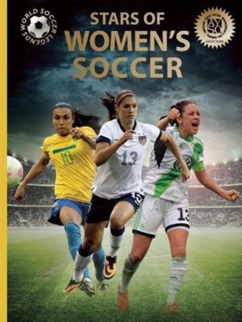 Stars of Women's Soccer: World Soccer Legends, Hardback Book
