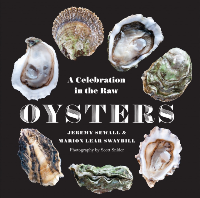 Oysters : A Celebration in the Raw, Hardback Book