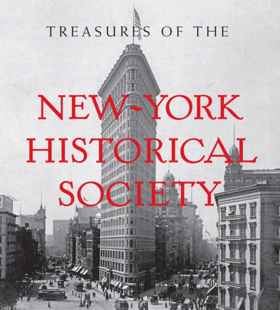 Treasures of the New-York Historical Society, Hardback Book