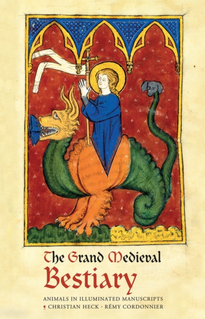 The Grand Medieval Bestiary (Dragonet Edition) : Animals in Illuminated Manuscripts, Hardback Book
