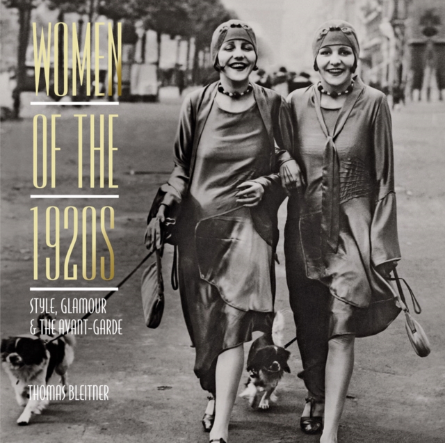 Women of the 1920s : Style, Glamour and the Avant-Garde, Hardback Book