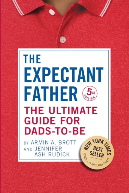 The Expectant Father : The Ultimate Guide for Dads-to-Be, Paperback / softback Book