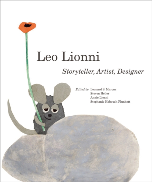 Leo Lionni : Storyteller, Artist, Designer, Hardback Book