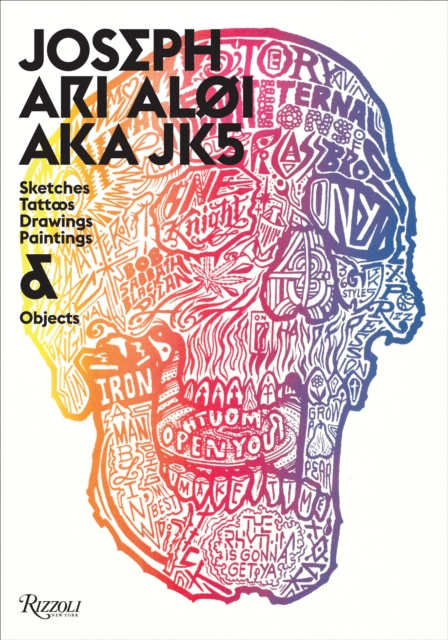 Joseph Ari Aloi AKA JK5 : An Archive of Sketches, Tattoos, Drawings, Paintings, and Objects, Paperback / softback Book
