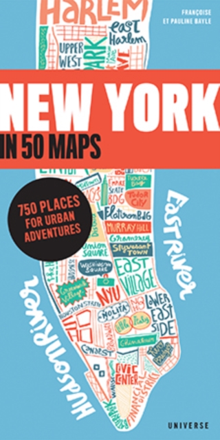 New York in 50 Maps : 750 Places for Urban Adventures, Paperback / softback Book
