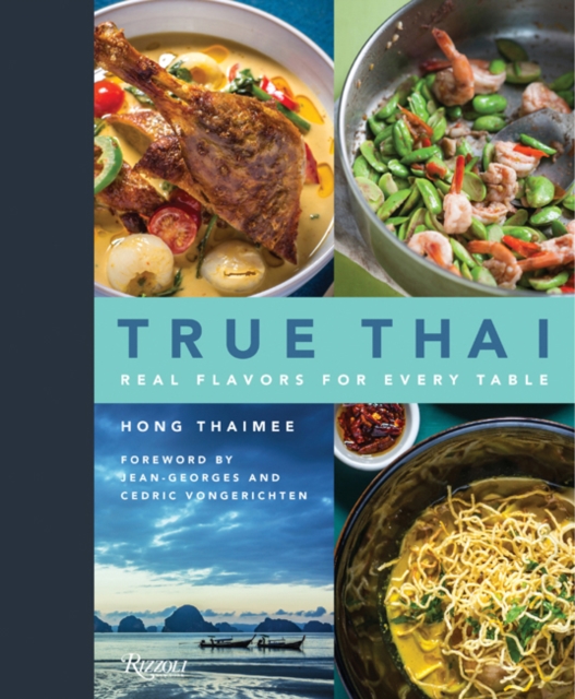 True Thai : Real Flavors for Every Table, Hardback Book