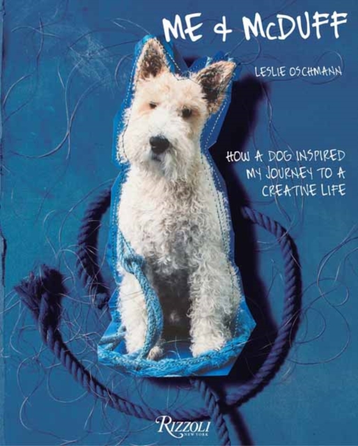 Me & McDuff : How a Dog Inspired My Journey to a Creative Life, Hardback Book