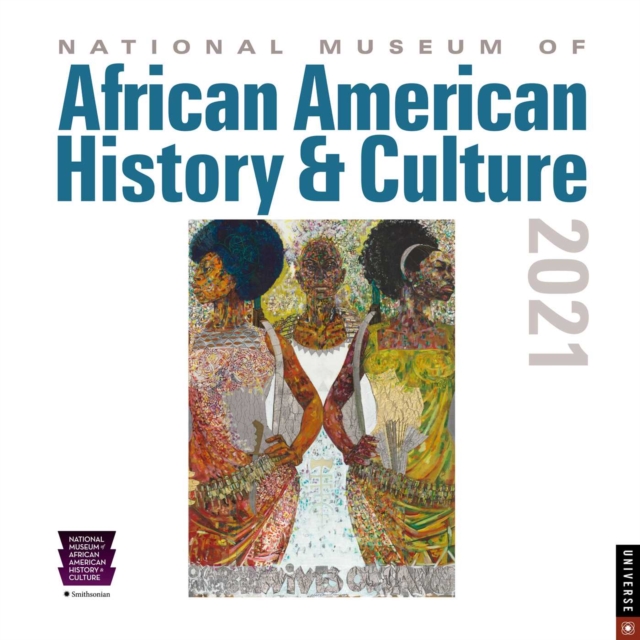 National Museum of African American History & Culture 2021 Wall Calendar, Calendar Book