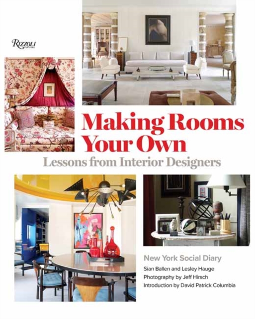 Making Rooms Your Own : Lessons from Interior Designers, Hardback Book