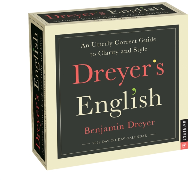 Dreyer's English 2022 Day-to-Day Calendar : An Utterly Correct Guide to Clarity and Style, Calendar Book