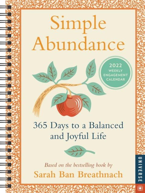 Simple Abundance 2022 Engagement Calendar : 365 Days to a Balanced and Joyful Life, Calendar Book
