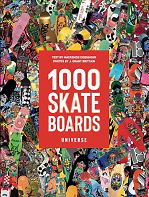 1000 Skateboards : A Guide to the World’s Greatest Boards from Sport to Street, Paperback / softback Book