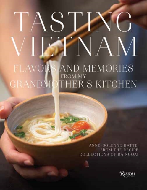 Tasting Vietnam : Flavors and Memories from My Grandmother's Kitchen, Hardback Book
