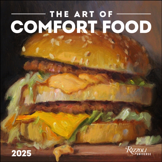 Good Enough to Eat 2025 Wall Calendar : The Art of Comfort Food, Calendar Book