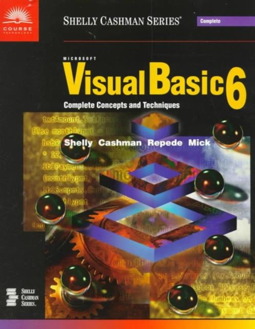 Microsoft Visual Basic 6: Complete Concepts and Techniques, Paperback / softback Book