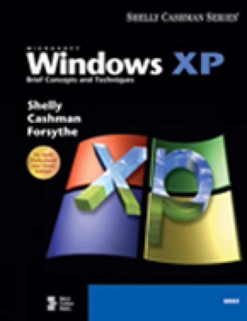 Microsoft Windows XP : Brief Concepts and Techniques, Paperback Book