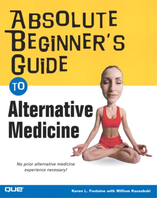 Absolute Beginner's Guide to Alternative Medicine, Paperback / softback Book